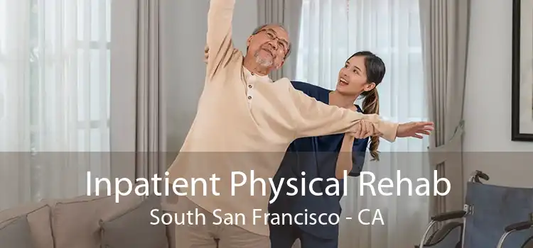 Inpatient Physical Rehab South San Francisco - CA