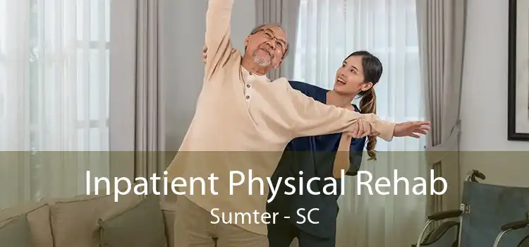 Inpatient Physical Rehab Sumter - SC