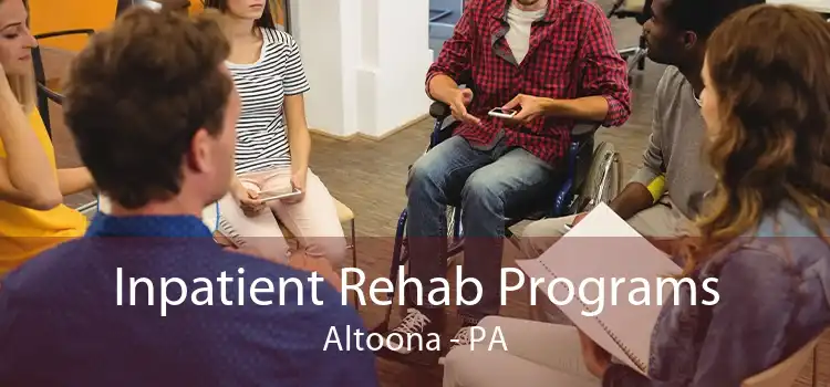 Inpatient Rehab Programs Altoona - PA