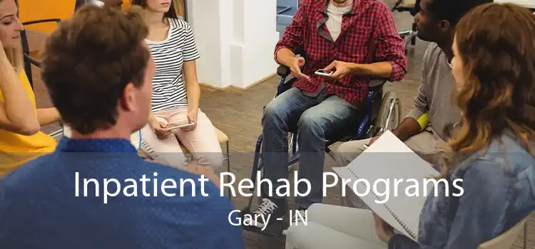 Inpatient Rehab Programs Gary - IN