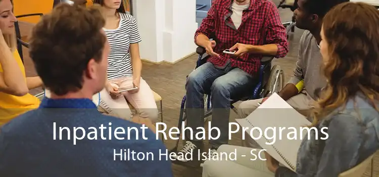 Inpatient Rehab Programs Hilton Head Island - SC