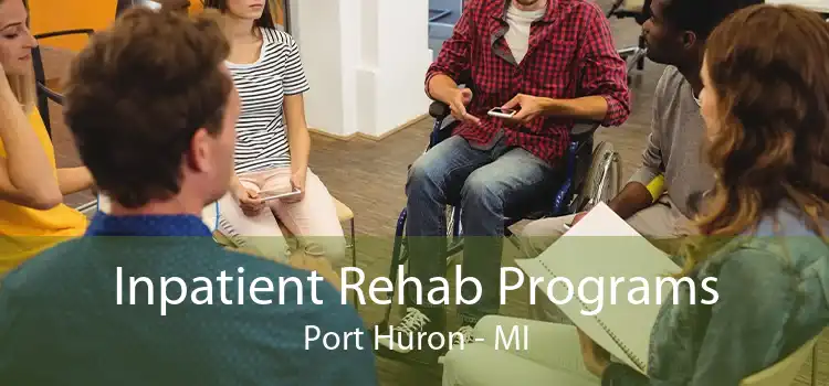 Inpatient Rehab Programs Port Huron - MI