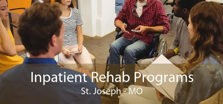 Inpatient Rehab Programs St. Joseph - MO