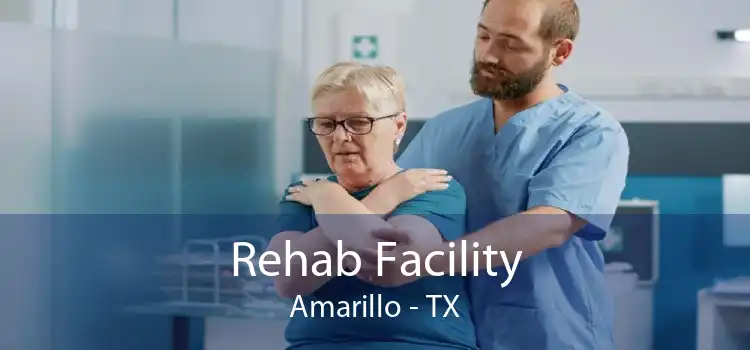 Rehab Facility Amarillo - TX