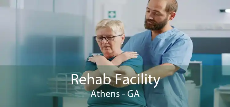 Rehab Facility Athens - GA