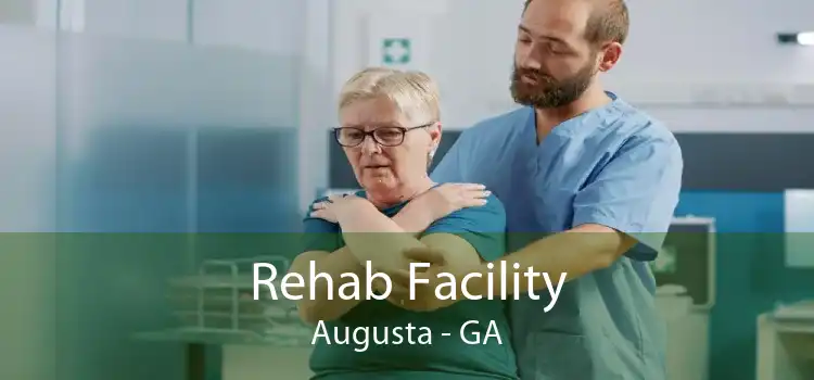 Rehab Facility Augusta - GA