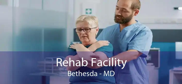 Rehab Facility Bethesda - MD