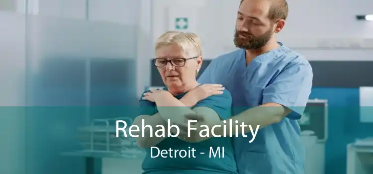 Rehab Facility Detroit - MI