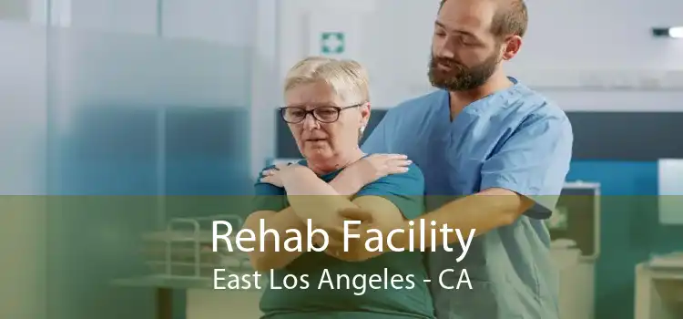 Rehab Facility East Los Angeles - CA