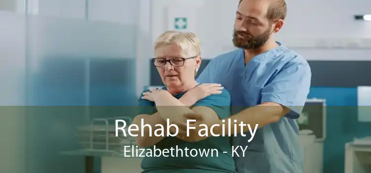 Rehab Facility Elizabethtown - KY