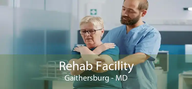 Rehab Facility Gaithersburg - MD