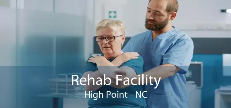 Rehab Facility High Point - NC