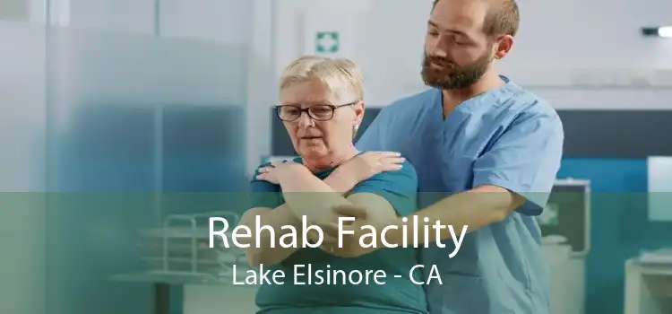 Rehab Facility Lake Elsinore - CA