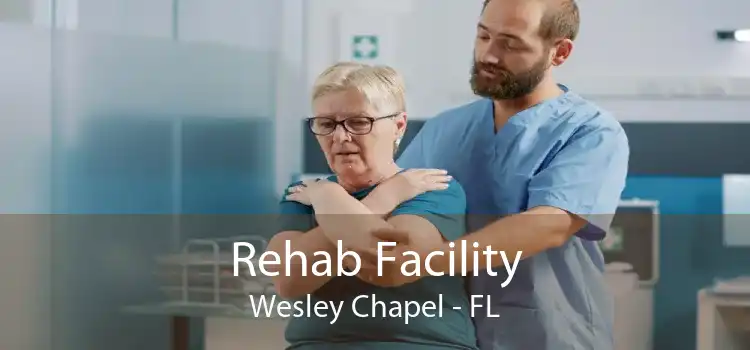 Rehab Facility Wesley Chapel - FL