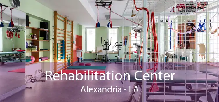 Rehabilitation Center Alexandria - LA