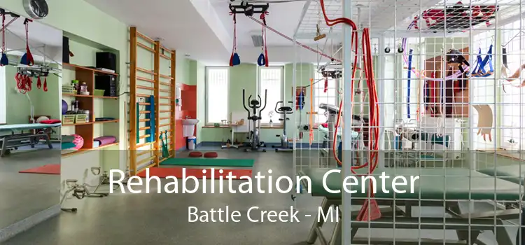 Rehabilitation Center Battle Creek - MI