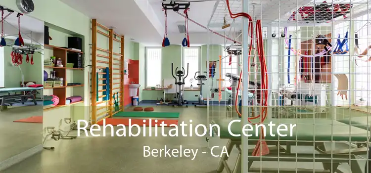 Rehabilitation Center Berkeley - CA