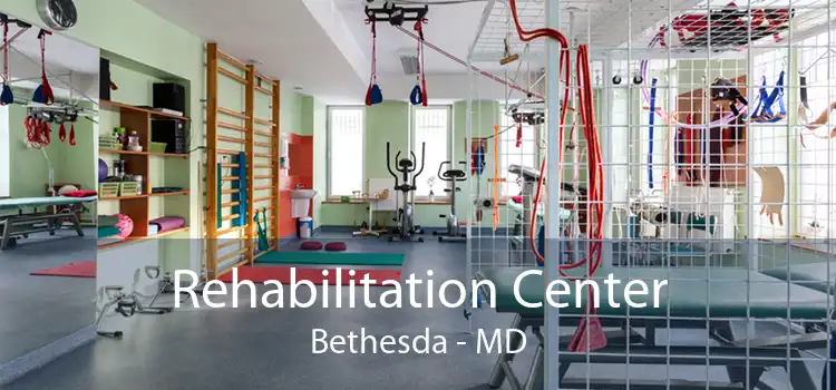 Rehabilitation Center Bethesda - MD