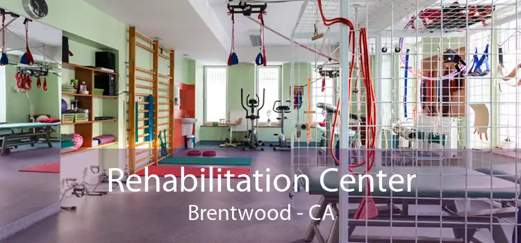 Rehabilitation Center Brentwood - CA