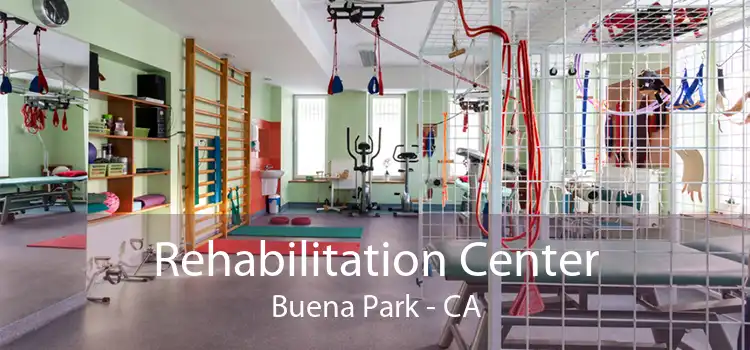 Rehabilitation Center Buena Park - CA