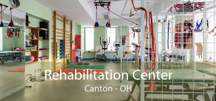 Rehabilitation Center Canton - OH