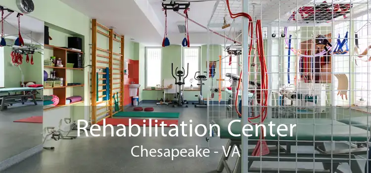 Rehabilitation Center Chesapeake - VA