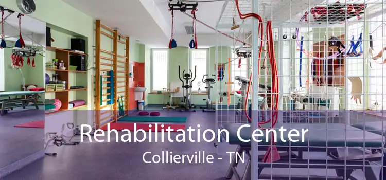 Rehabilitation Center Collierville - TN