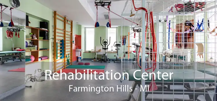 Rehabilitation Center Farmington Hills - MI