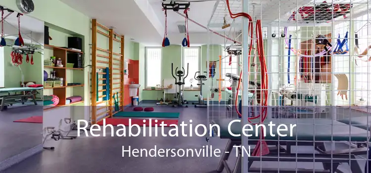 Rehabilitation Center Hendersonville - TN