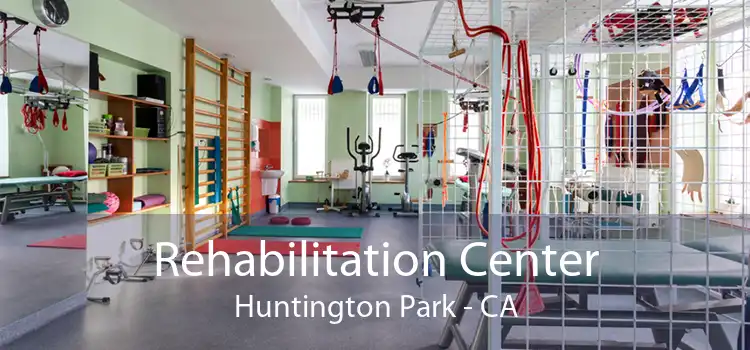 Rehabilitation Center Huntington Park - CA