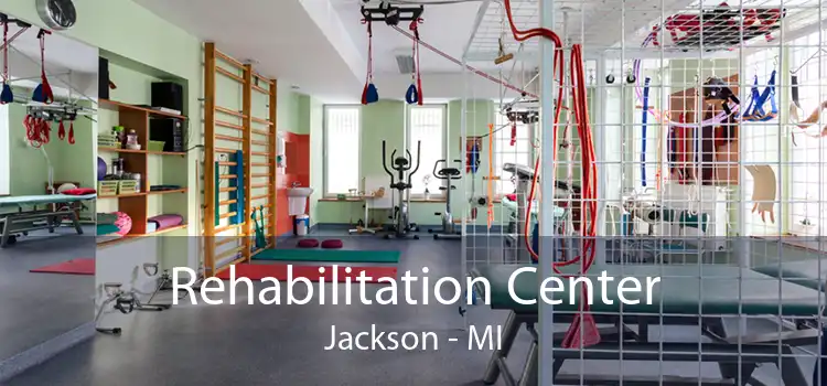 Rehabilitation Center Jackson - MI