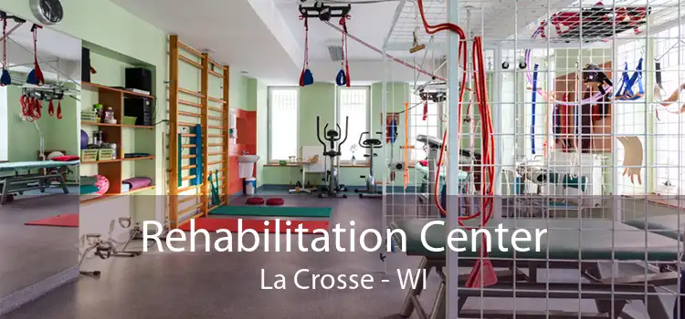 Rehabilitation Center La Crosse - WI