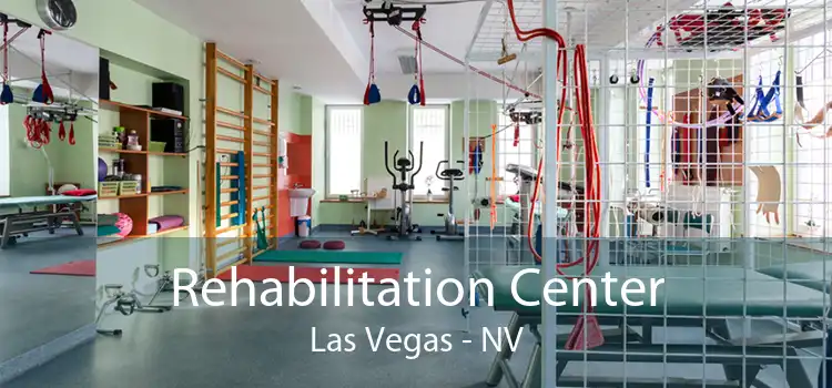 Rehabilitation Center Las Vegas - NV