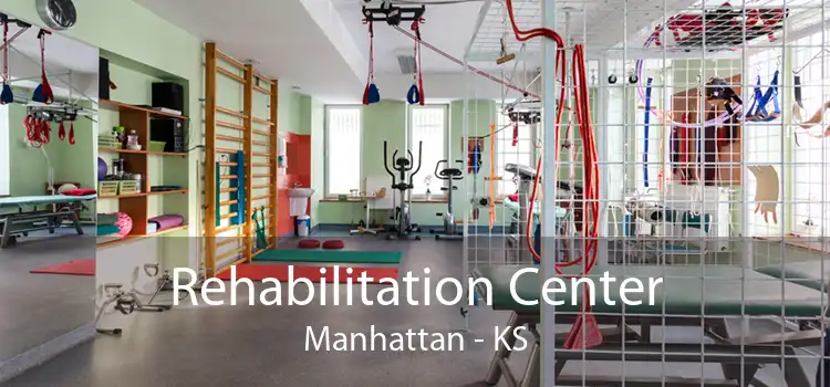 Rehabilitation Center Manhattan - KS