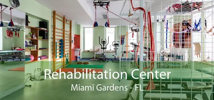 Rehabilitation Center Miami Gardens - FL