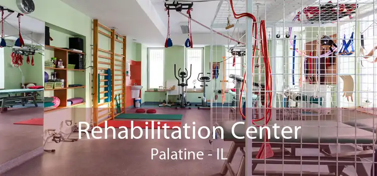 Rehabilitation Center Palatine - IL