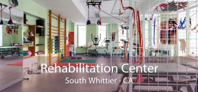 Rehabilitation Center South Whittier - CA