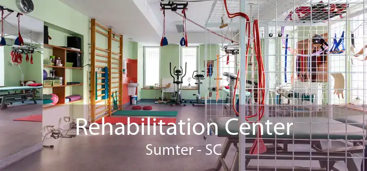 Rehabilitation Center Sumter - SC