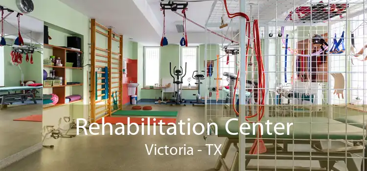 Rehabilitation Center Victoria - TX