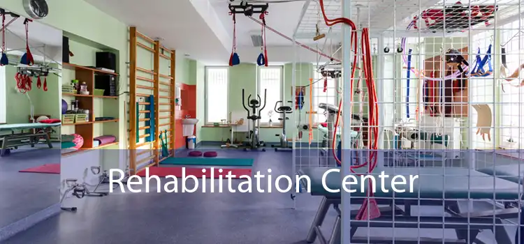 Rehabilitation Center 